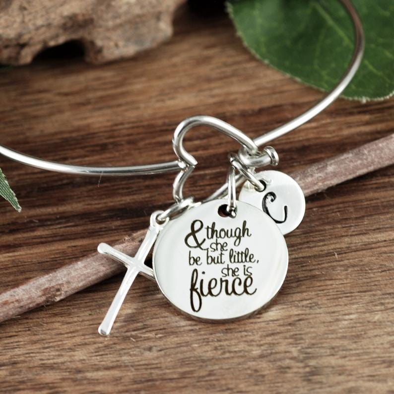 Though She Be But Little She Is Fierce Bangle Bracelet.