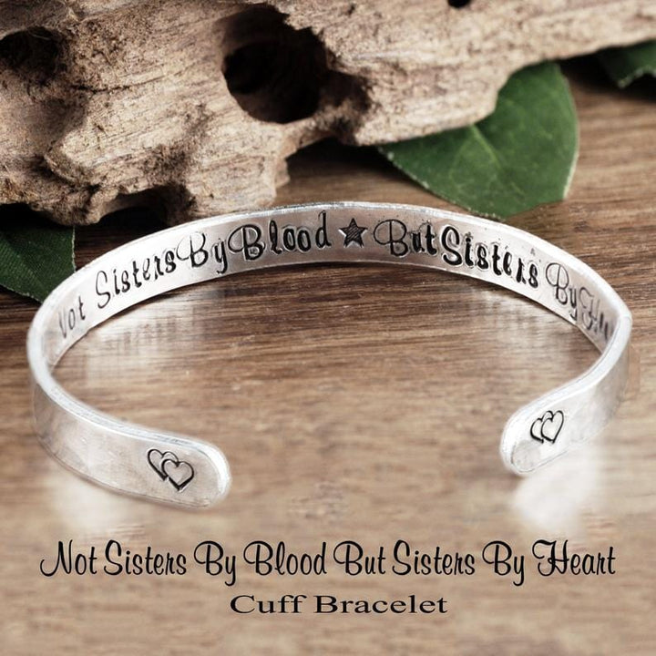 Not Sisters By Blood But Sisters By Heart Cuff Bracelet.