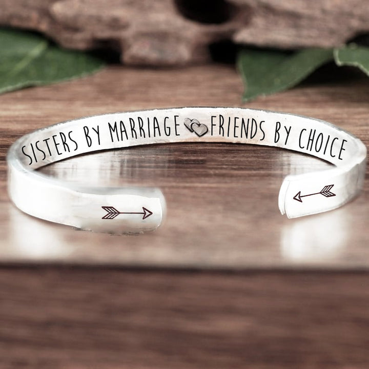 Sisters by Marriage Friends by Choice Cuff Bracelet.