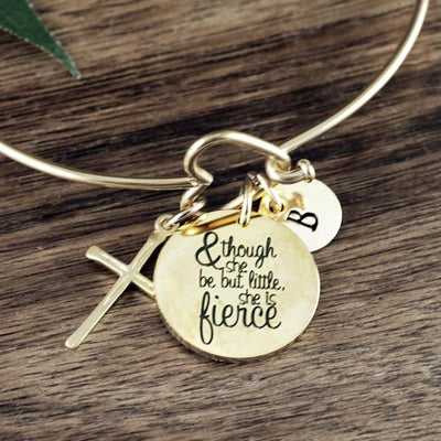 Though She Be But Little She Is Fierce Bangle Bracelet.