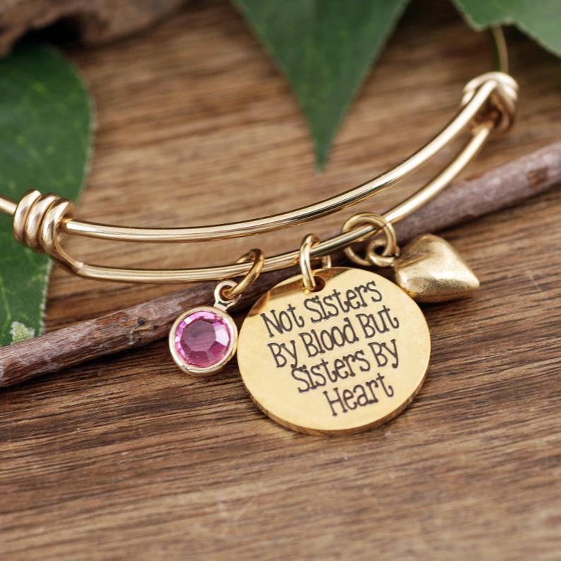 Not Sisters By Blood, But Sisters By Heart Bangle Bracelet.