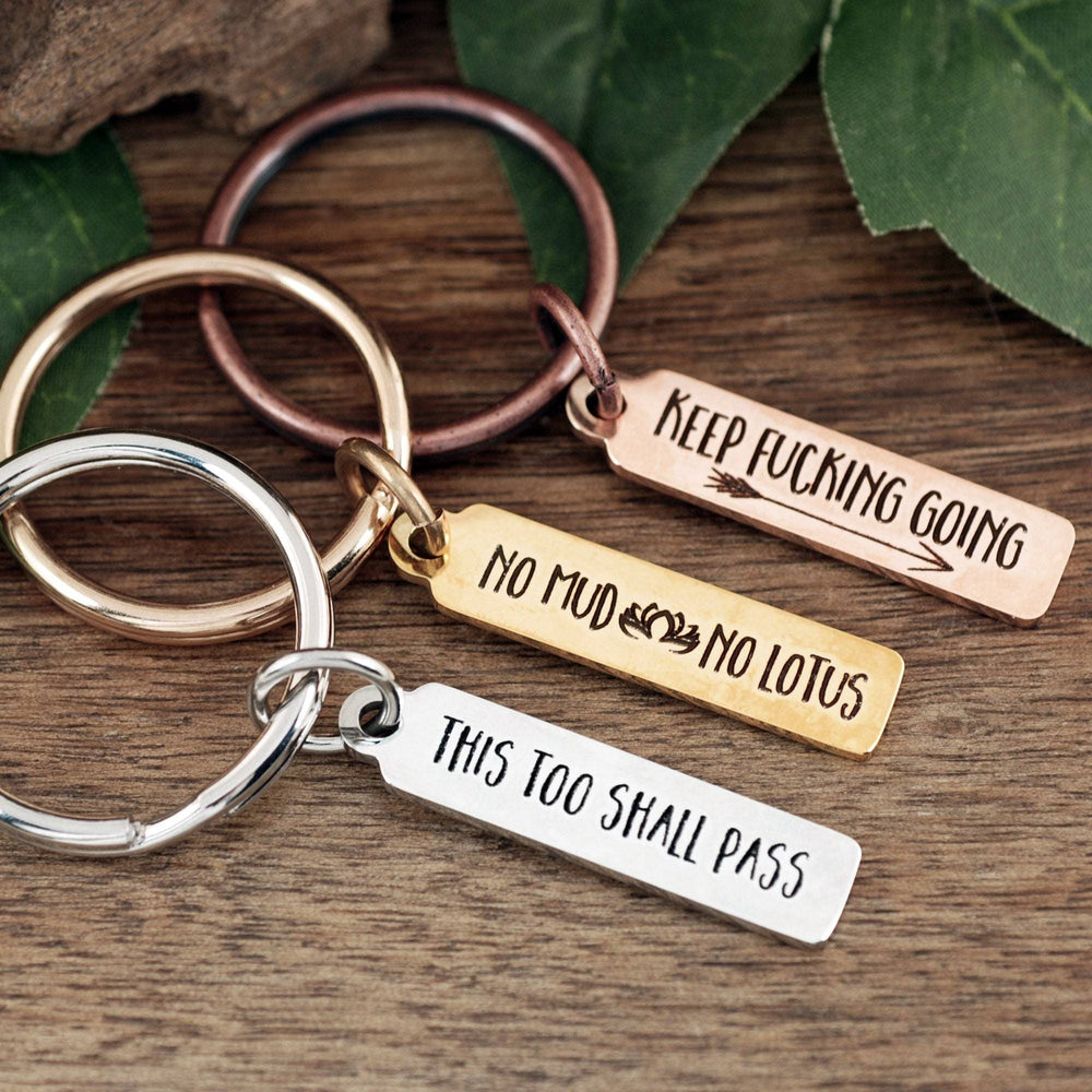 Keep Fucking Going Keychain, Let that shit Go Keychain, Motivational Keychain, Keep Going, Custom Message Gift, Motivational Quote.